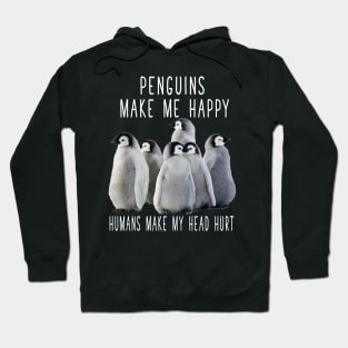 PENGUINS MAKE ME HAPPY Hoodie